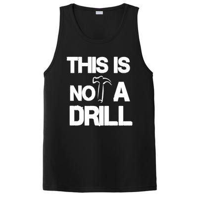 This Is Not A Drill Funny Carpenter Handy Tools Gift PosiCharge Competitor Tank