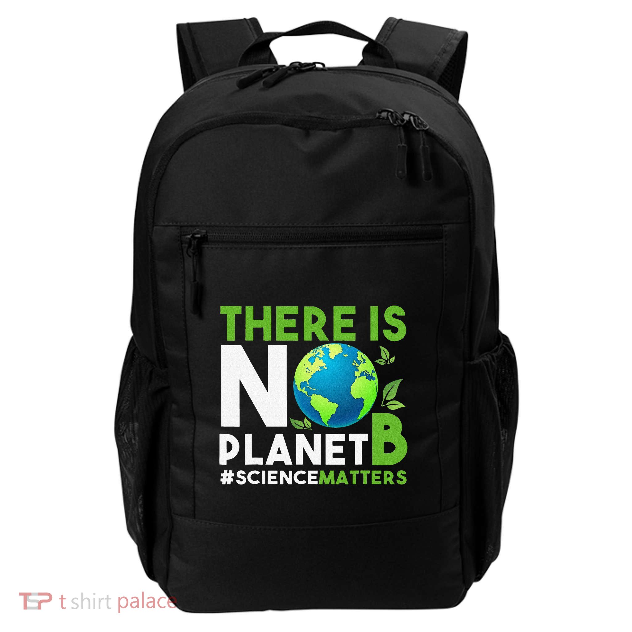 There Is No Planet B Earth Day Awareness Backpack