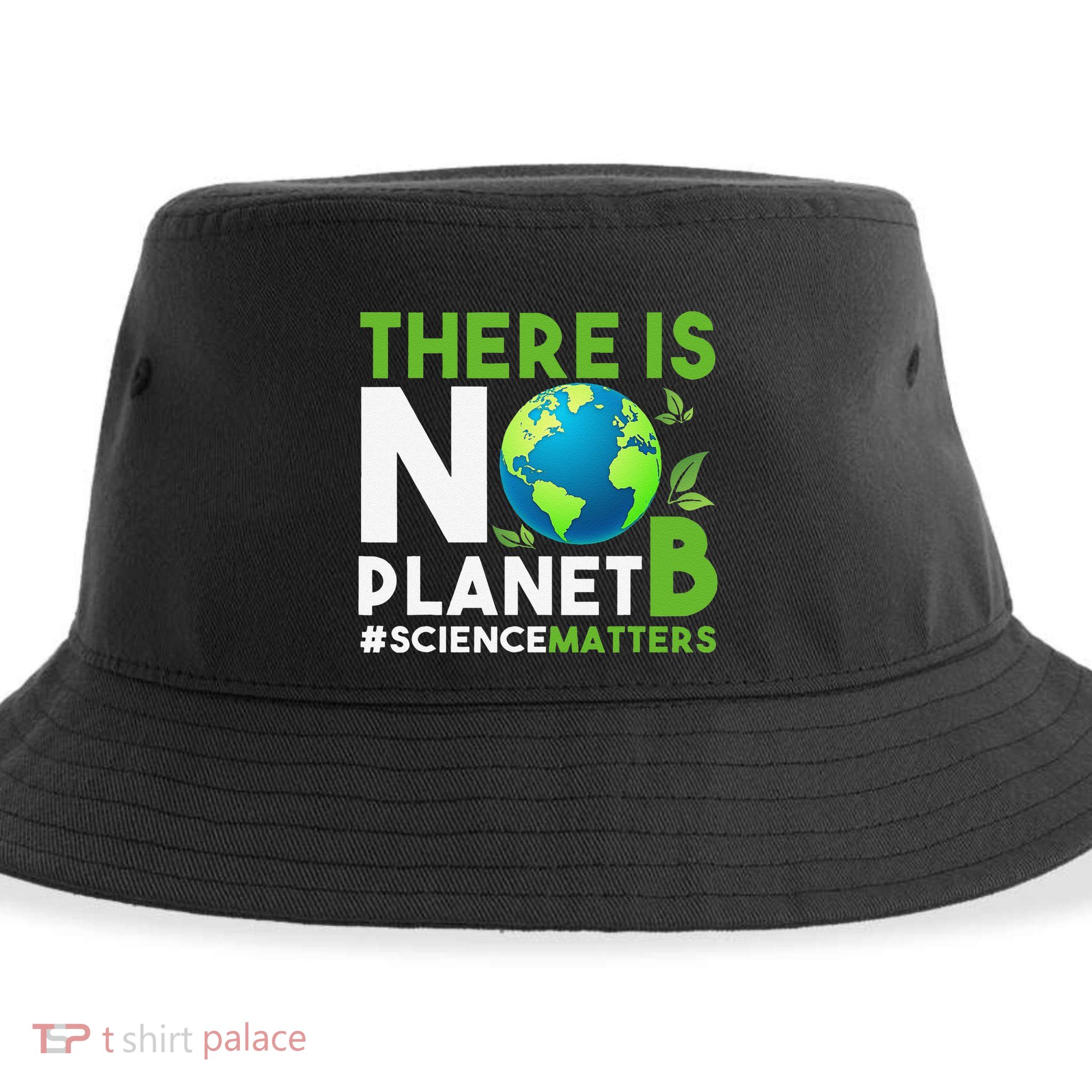There Is No Planet B Earth Day Awareness Sustainable Bucket Hat