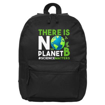 There Is No Planet B Earth Day Awareness 16 in Basic Backpack