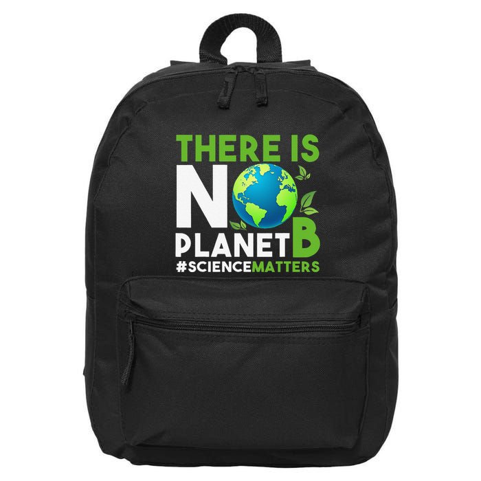 There Is No Planet B Earth Day Awareness 16 in Basic Backpack