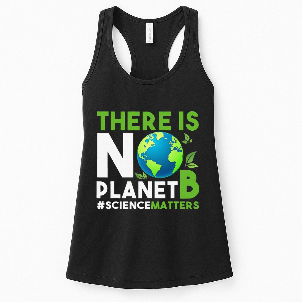 There Is No Planet B Earth Day Awareness Womens Tank Top