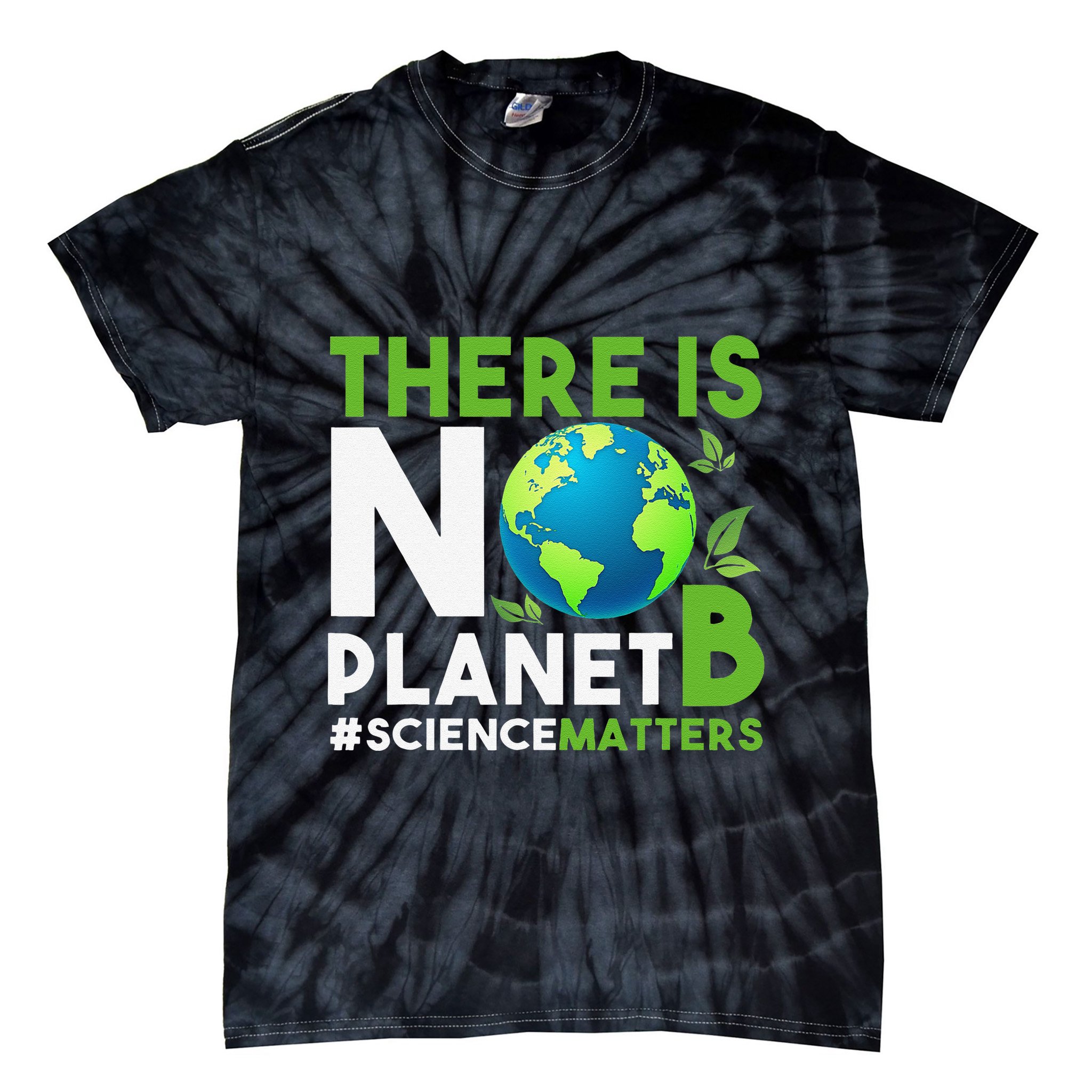 There Is No Planet B Earth Day Awareness Tie-Dye T-Shirt