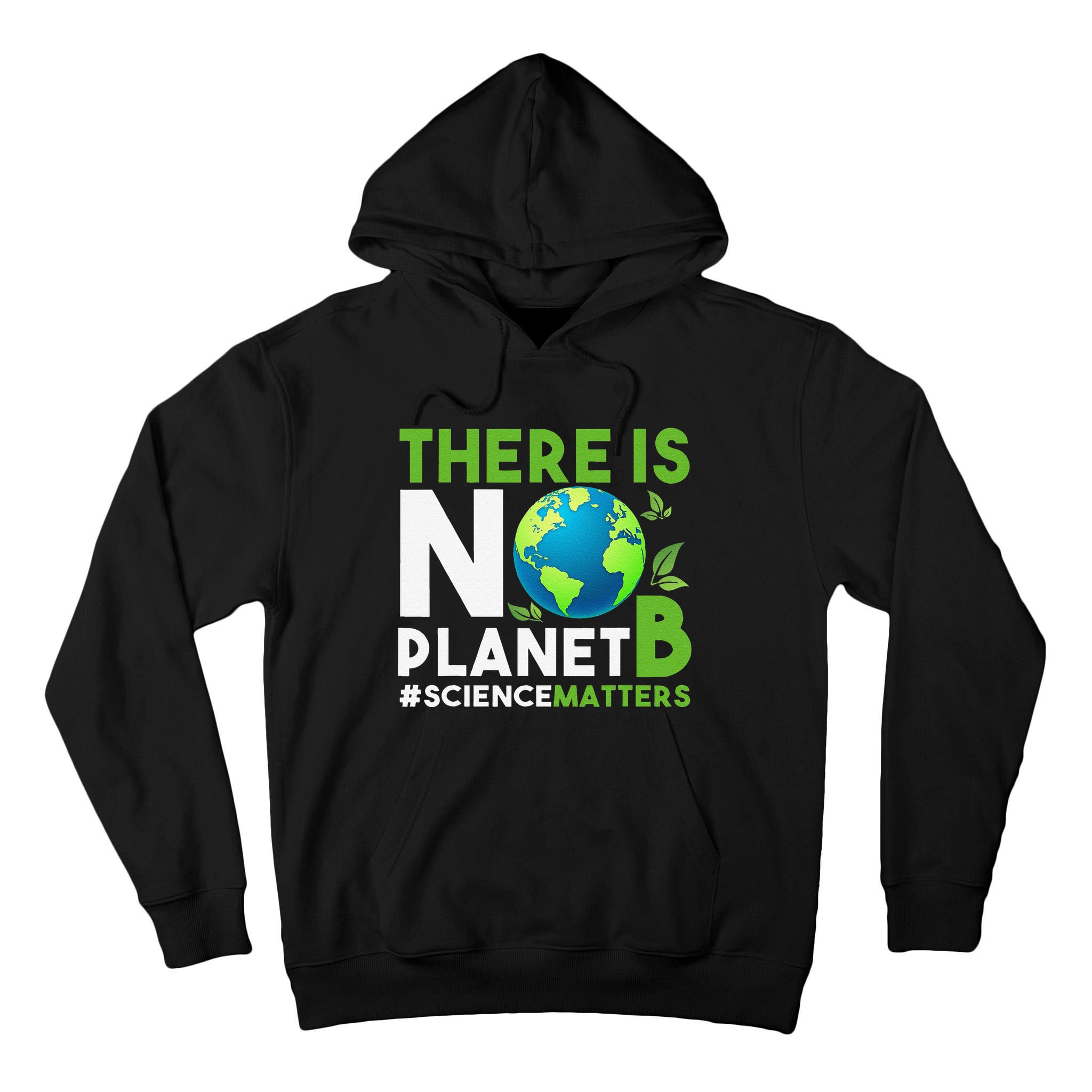 There Is No Planet B Earth Day Awareness Tall Hoodie