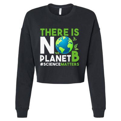 There Is No Planet B Earth Day Awareness Cropped Pullover Crew