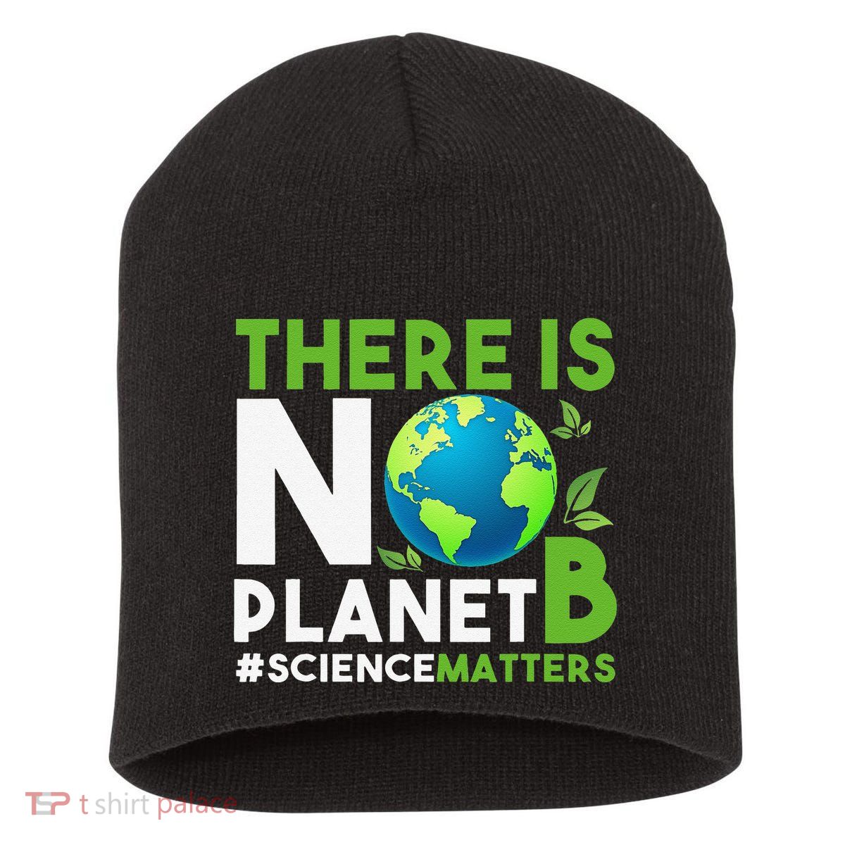 There Is No Planet B Earth Day Awareness Short Acrylic Beanie