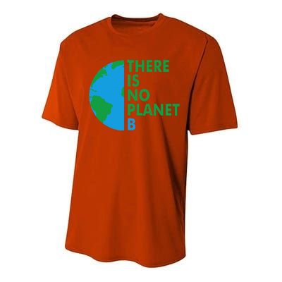 There Is No Planet B Earth Day Climate Action Climate Change Performance Sprint T-Shirt