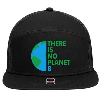 There Is No Planet B Earth Day Climate Action Climate Change 7 Panel Mesh Trucker Snapback Hat