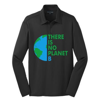 There Is No Planet B Earth Day Climate Action Climate Change Silk Touch Performance Long Sleeve Polo