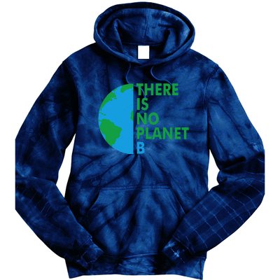 There Is No Planet B Earth Day Climate Action Climate Change Tie Dye Hoodie