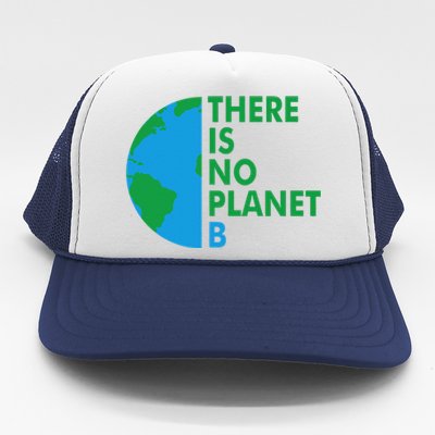 There Is No Planet B Earth Day Climate Action Climate Change Trucker Hat