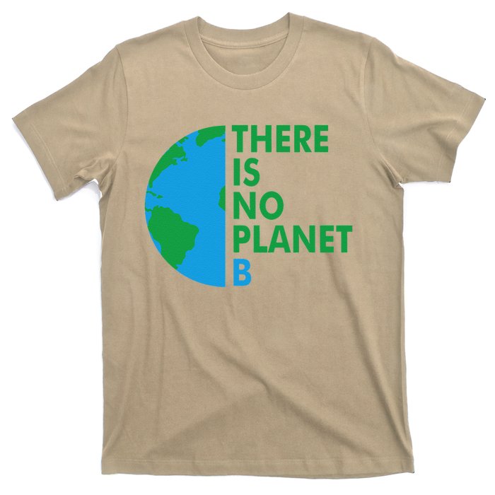 There Is No Planet B Earth Day Climate Action Climate Change T-Shirt