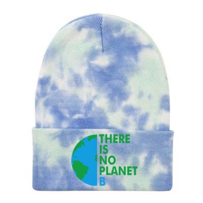 There Is No Planet B Earth Day Climate Action Climate Change Tie Dye 12in Knit Beanie