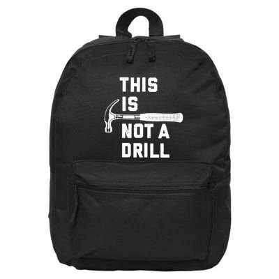 This Is Not A Drill 16 in Basic Backpack