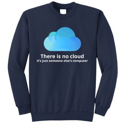 There Is No Cloud Sweatshirt