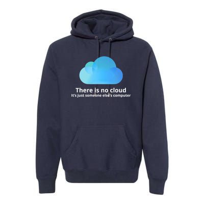 There Is No Cloud Premium Hoodie