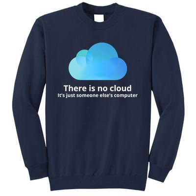 There Is No Cloud Tall Sweatshirt