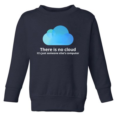 There Is No Cloud Toddler Sweatshirt