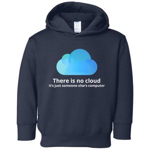 There Is No Cloud Toddler Hoodie