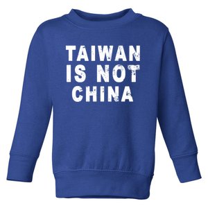 Taiwan Is Not China A Taiwan Not China Gift Toddler Sweatshirt