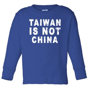 Taiwan Is Not China A Taiwan Not China Gift Toddler Long Sleeve Shirt