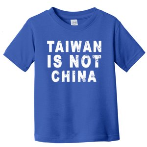 Taiwan Is Not China A Taiwan Not China Gift Toddler T-Shirt