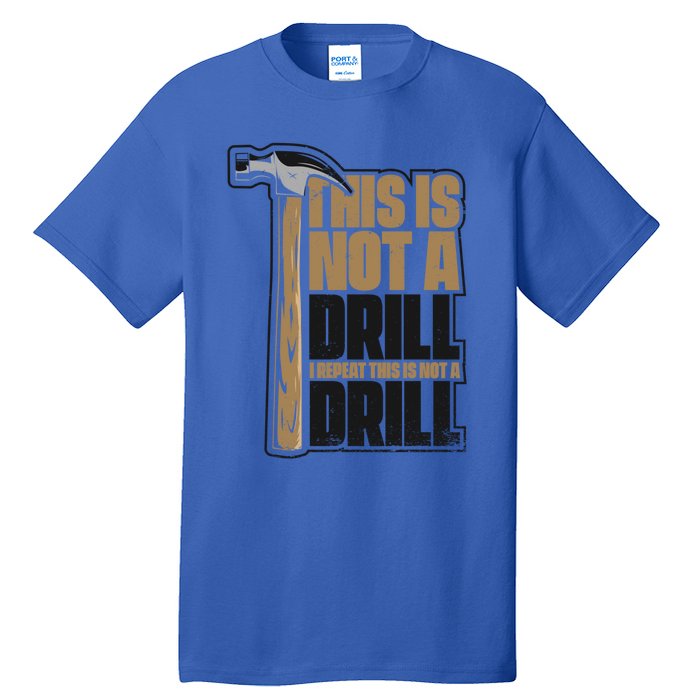 This Is Not A Drill Cabinetmaker Woodturner Joiner Carpenter Gift Tall T-Shirt