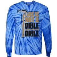 This Is Not A Drill Cabinetmaker Woodturner Joiner Carpenter Gift Tie-Dye Long Sleeve Shirt