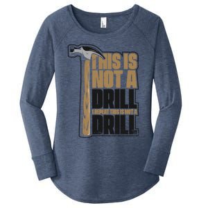 This Is Not A Drill Cabinetmaker Woodturner Joiner Carpenter Gift Women's Perfect Tri Tunic Long Sleeve Shirt