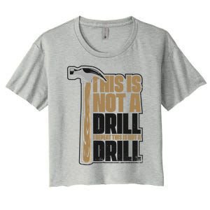 This Is Not A Drill Cabinetmaker Woodturner Joiner Carpenter Gift Women's Crop Top Tee