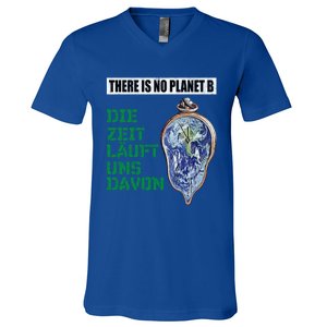 There Is No Planet B The Time Runs From It Meaningful Gift V-Neck T-Shirt