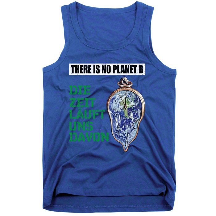 There Is No Planet B The Time Runs From It Meaningful Gift Tank Top