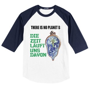 There Is No Planet B The Time Runs From It Meaningful Gift Baseball Sleeve Shirt