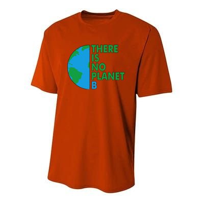 There Is No Planet B Earth Day Environmental Protection Youth Performance Sprint T-Shirt