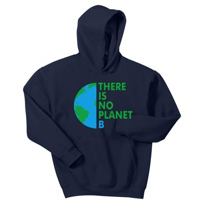 There Is No Planet B Earth Day Environmental Protection Kids Hoodie