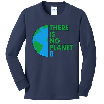 There Is No Planet B Earth Day Environmental Protection Kids Long Sleeve Shirt