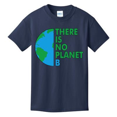 There Is No Planet B Earth Day Environmental Protection Kids T-Shirt