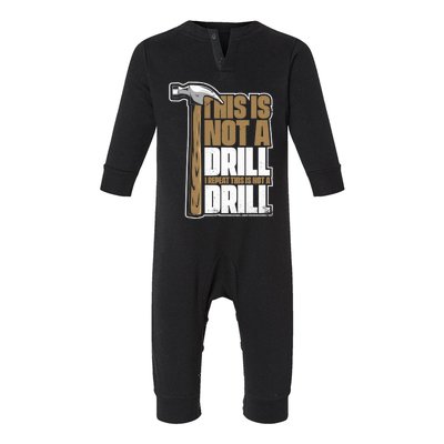 This Is Not A Drill Cabinetmaker Woodturner Joiner Carpenter Cute Gift Infant Fleece One Piece