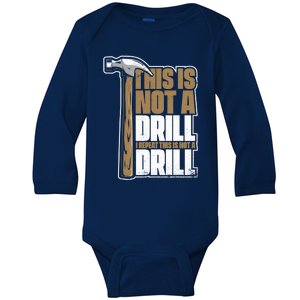 This Is Not A Drill Cabinetmaker Woodturner Joiner Carpenter Cute Gift Baby Long Sleeve Bodysuit