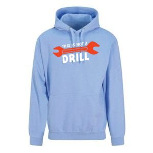 This Is Not A Drill Wrench Hole Drill Drilling Gift Unisex Surf Hoodie