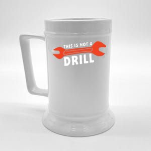 This Is Not A Drill Wrench Hole Drill Drilling Gift Beer Stein