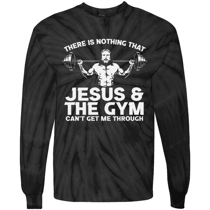 There Is Nothing That Jesus And The Gym Can't Get Me Through Tie-Dye Long Sleeve Shirt