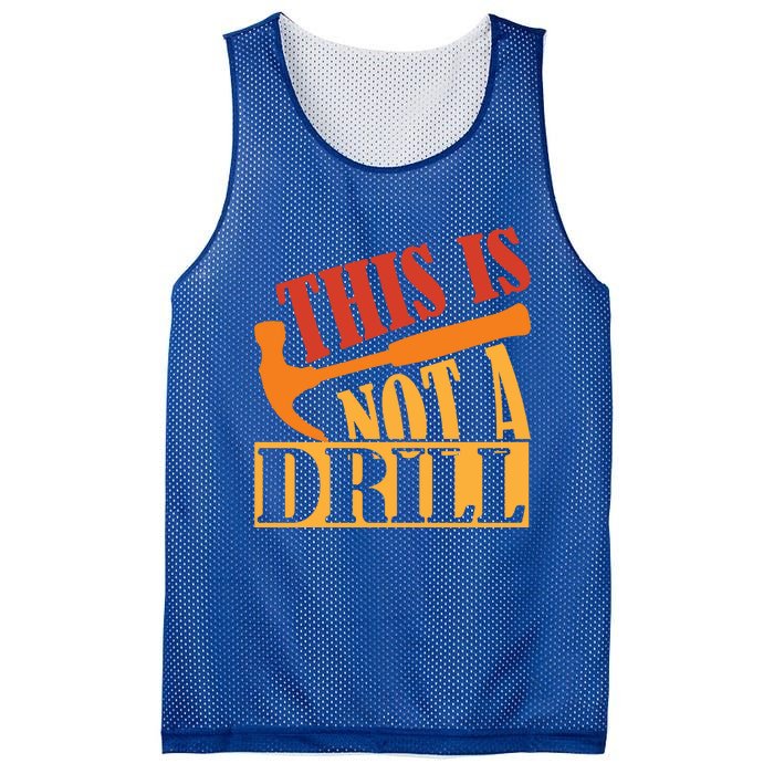 This Is Not A Drill Funny Construction Hammer Woodworking Gift Mesh Reversible Basketball Jersey Tank