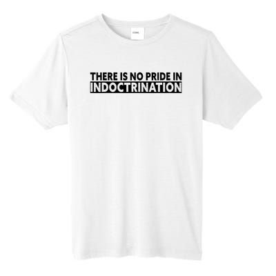 There Is No Pride In Indoctrination Tall Fusion ChromaSoft Performance T-Shirt