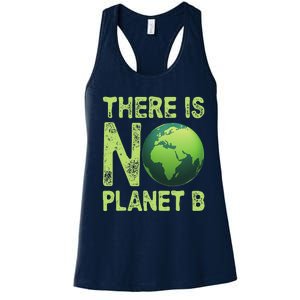 There Is No Planet B Earth Day Women Environment Funny Women's Racerback Tank