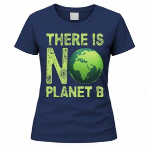 There Is No Planet B Earth Day Women Environment Funny Women's T-Shirt