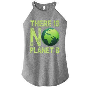 There Is No Planet B Earth Day Women Environment Funny Women's Perfect Tri Rocker Tank