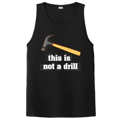 This Is Not A Drill Funny Crafting Funny Gift For Carpenters Gift PosiCharge Competitor Tank