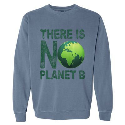 There Is No Planet B Earth Day Women Environment Premium Garment-Dyed Sweatshirt