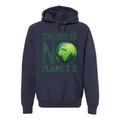 There Is No Planet B Earth Day Women Environment Premium Premium Hoodie